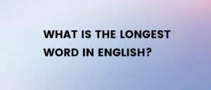 what is the longest word in english