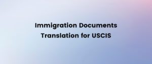 immigration documents translation for uscis