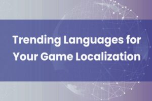 game localization trending languages